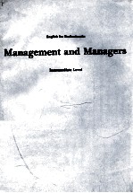 <em>Management</em> and managers.Intermediate Level:English for Profeessionals