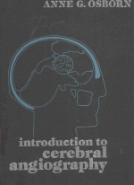 <em>INTRODUCTION</em> TO CEREBRAL ANGIOGRAPHY
