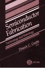 SEMICONDUCTOR FABRICATION:TECHNOLOGY <em>AND</em> METROLOGY