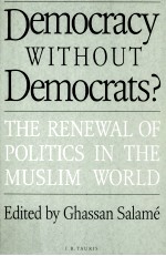 Democracy without democrats? : the renewal o<em>f </em>politics in the Muslim world