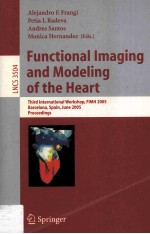 Functional Imaging and <em>Modeling</em> <em>of</em> the Heart Third International Workshop