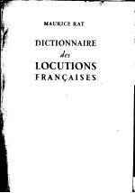 DICTIONNAIR<em>E </em>D<em>ES</em> LOCUTIONS FRANCAIS<em>ES</em>