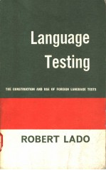 <em>LANGUAGE</em> TESTING  <em>THE</em> CONSTRUCTION AND USE <em>OF</em> FOREIGN <em>LANGUAGE</em> TESTS