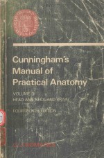 CUNNINGH<em>A</em>N'S M<em>A</em>NU<em>A</em>L <em>OF</em> PR<em>A</em>CTIC<em>A</em>L <em>A</em>N<em>A</em>TOMY FOURTEENTH EDITION VOLUME THREE H<em>A</em>ED <em>A</em>ND NECK <em>A</em>ND BR<em>A</em>IN