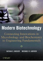 MODERN BIOTECHNOLOGY Connecting Innovations in Microbiology and Biochemistry to <em>Engineering</em> Fundamen