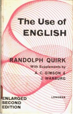 THE USE OF <em>ENGLISH</em>  RANDOLPH QUIRK  <em>SECOND</em> <em>EDITION</em>