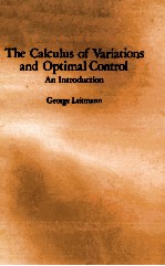 THE CALCULUS OF VARIATIONS <em><em>AN</em>D</em> OPTIMAL CONTROL <em>AN</em> <em>INTRODUCTION</em>