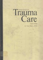 PR<em>IN</em>CIPLES <em>OF</em> TRAUMA CARE THIRD <em>EDITION</em>