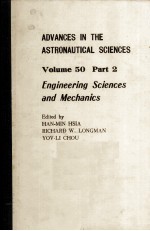 <em>ENGINEERING</em> SCIENCE AND MECHANICS VOLUME 50 PART II ADVANCES IN THE ASTRONAUTICAL SCIENCES
