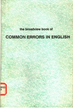 THE BROADVIEW BOOK <em>OF</em> COMMON ERRORS <em>IN</em> ENGLISH