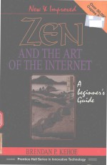 ZEN AND THE ART <em>OF</em> THE INTERNET A BEGINNER'S GUIDE THIRD <em>EDITION</em>