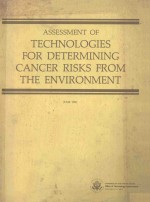 ASSESSMENT OF TECHNOLOGIES <em>FOR</em> DETERMINING CANCER RISKS FROM THE ENVIRONMENT