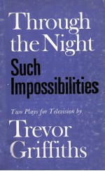 Through th<em>e </em>night and such impossibiliti<em>es</em>