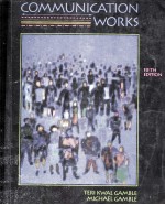 <em>Communication</em> works  5th ed.