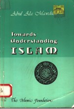 TOWARDS <em>UNDERSTANDING</em> ISLAM