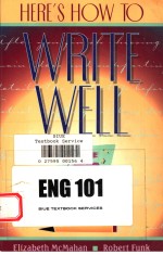 HERE'<em>S</em> <em>HOW</em> <em>TO</em> WRITE WELL