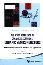 The WSPC reference on organic electronics organic semiconductors (Volume <em>7</em>)