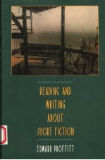 READING AND WRITING <em>ABOUT</em> SHORT FICTION