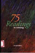 75 RE<em>A</em>DINGS <em>A</em>N <em>A</em>NTHOLOGY  SEVENTH <em>EDITION</em>