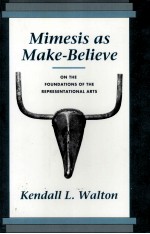 Mimesis as make-believe : on the <em>foundations</em> of the representational arts