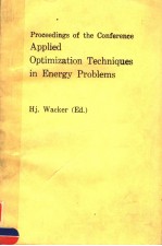 PROCEEDINGS <em>OF</em> <em>THE</em> CONFERENCE APPLIED OPTIMIZATION TECHNIQUES IN ENERGY <em>PROBLEMS</em>