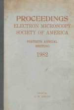 PROCEEDINGS FORTIETH ANNUAL MEETING ELECTRON <em>MICROSCOPY</em> SOCIETY OF AMERICA
