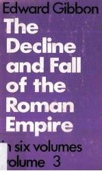 Decl<em>in</em>e and Fall <em>of</em> The Roman Empire <em>Volume</em> Three