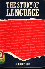 <em>THE</em> STUDY <em>OF</em> <em>LANGUAGE</em>