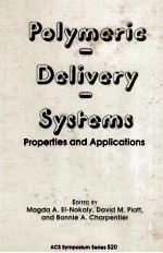Polymeric Delivery <em>System</em>s Properties <em>and</em> Applications