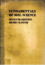FUNDAMENTALS <em>OF</em> SOIL SCIENCE SEVENTH <em>EDITION</em>