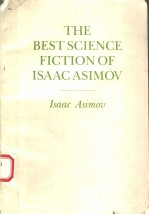 THE <em>BEST</em> SCIENCE FICTION <em>OF</em> ISSAC ASIMOV