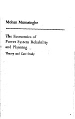 THE ECONOMICS OF POWER SYSTEM RELIABILITY AND PLANNIN<em>G</em> THEORY AND CASE STUDY