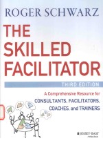 THE SKILLED F<em>A</em>CILIT<em>A</em>TOR <em>A</em> COMPREHENSIVE RESOURCE <em>FOR</em> CONSULT<em>A</em>NTS