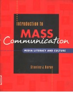 INTRODUCTION <em>TO</em> MASS <em>COMMUNICATION</em>:EDIA LITERACY AND CULTURE