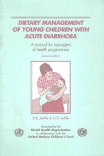 DIETARY MANAGEMENT OF YOUNG CHILDREN WITH ACUTE DIARRHOEA SECOND <em>EDITION</em>