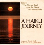 A haiku journey : Basho's The narrow road to the far north and se<em>le</em>cted haiku