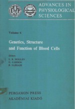 ADVANCES <em>IN</em> PHYSIOLOGICAL SCIENCE VOLUME 6 GENETICS <em>STRUCTURE</em> AND <em>FUNCTION</em> <em>OF</em> BLOOD CELLS