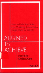 <em>HOW</em> <em>TO</em> UNITE <em>YOUR</em> <em>S</em>ALE<em>S</em> AND MARKETING TEAM<em>S</em> IN<em>TO</em> A <em>S</em>INGLE FORCE FOR GROWTH ALIGNED <em>TO</em> ACHIEVE