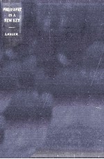 Philosophy in <em>a</em> new key : <em>a</em> <em>study</em> in the symbolism <em>of</em> re<em>a</em>son