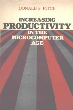 <em>IN</em>CREAS<em>IN</em>G PRODUCTIVITY <em>IN</em> THE MICROCOMPUTER <em>AGE</em>
