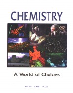 CHEMISTRY:<em>A</em> WORLD <em>OF</em> CHOICES