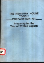 THE NEWBURY HOUSE TOEFL PREPARATION KIT:PREPAR<em>IN</em>G FOR THE TEST <em>OF</em> WRITTEN ENGLISH