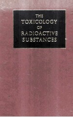 THE TOXICOLOGY <em>OF</em> RADIOACTIVE SUBSTANCES <em>VOLUME</em> 2