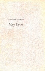ELIZABETH GASKELL <em>M</em>ARY BARTON A TALE OF <em>M</em>ANCHESTER LIFE