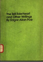 THE TELL-TALE HEART AND OTHER WRITINGS <em>BY</em> EDGAR ALLAN POE