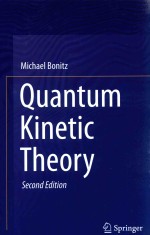 <em>QUANTUM</em> KINETIC THEORY SECOND EDITION