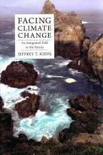 FACING CLIMATE CH<em>AN</em>GE <em>AN</em> <em>INTEGRATED</em> PATH <em>TO</em> THE FUTURE