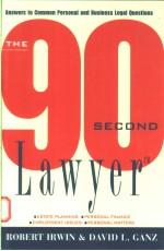 TH<em>E</em> 90 S<em>E</em>COND LAWY<em>E</em>R:ANSW<em>E</em>RS TO COMMON <em>P</em><em>E</em>RSONAL AND BUSIN<em>E</em>SS L<em>E</em>GAL QU<em>E</em>STIONS