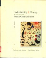 UNDERSTANDING AND SHARING:AN INTRODUCTION <em>TO</em> SPEECH <em>COMMUNICATION</em>  SIXTH EDITION