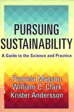 PURSUING SUSTAINABILITY A GUIDE TO THE S<em>C</em>IEN<em>C</em>E AND PRA<em>C</em>TI<em>C</em>E